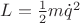$L=\frac 1 2 m {\dot q}^2$ $L=\frac 1 2 m {\dot q}^2$