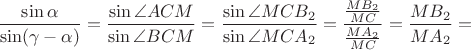 $$\frac {\sin \alpha} {\sin (\gamma-\alpha)}=\frac {\sin \angle ACM} {\sin \angle BCM}=\frac {\sin \angle MCB_2} {\sin \angle MCA_2}=\frac {\frac {MB_2} {MC}} {\frac {MA_2} {MC}}=\frac {MB_2} {MA_2}=$$