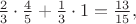 $\frac{2}{3} \cdot \frac{4}{5} + \frac{1}{3} \cdot 1 = \frac{13}{15},$