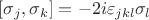 $[\sigma_j,\sigma_k]=-2i \varepsilon_{jkl}\sigma_l$