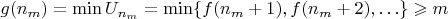 $g(n_m) = \min U_{n_m} = \min \{ f(n_m+1), f(n_m+2), \ldots \} \geqslant m$