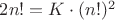 $2n! =K \cdot(n!)^2$