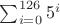 $\sum_{i = 0}^{126} 5^i$