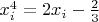 $x_i^4=2x_i-\frac23$
