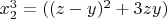 $x_2^3=((z-y)^2+3zy)$
