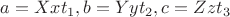 $a=Xxt_1,b=Yyt_2,c=Zzt_3$