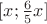 $[x; \frac{6}{5}x]$