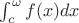 $\int_c^{\omega}f(x)dx$ $\int_c^{\omega}f(x)dx$