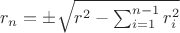$r_n=\pm\sqrt{r^2-\sum_{i=1}^{n-1} r_i^2}$
