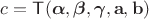 $c=\mathsf T(\boldsymbol{\alpha},\boldsymbol{\beta},\boldsymbol{\gamma},\mathbf a, \mathbf b)$