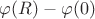 $\varphi(R)-\varphi(0)$
