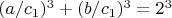 $ (a/c_1)^3+ (b/c_1)^3= 2^3$