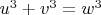 $u^3+v^3=w^3$