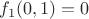 $f_1(0,1)=0$