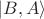$\left| B, A \right \rangle$
