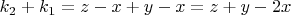 $k_2 +k_1 =z-x + y -x =z +y -2x$
