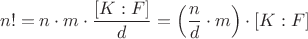 $$n!=n\cdot m\cdot \frac{[K:F]}{d}=\left(\frac{n}{d}\cdot m\right)\cdot [K:F]$$