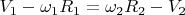 $V_1-\omega_1R_1=\omega_2R_2-V_2$