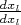 $\frac{dx_l}{dx_l}$