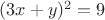 $(3x+y)^2=9$
