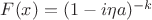 $F(x)=(1-i \eta a)^{-k}$