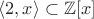 $\langle2,x\rangle\subset\mathbb{Z}[x]$