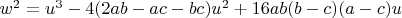 $w^2=u^3 - 4(2ab - ac - bc)u^2 + 16ab(b - c)(a - c)u$