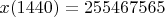 $x(1440)=255467565$