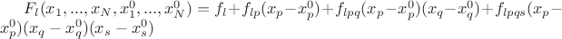 $F_l(x_1,...,x_N,x_1^0,...,x_N^0)=f_l+f_{lp}(x_p-x_p^0)+f_{lpq}(x_p-x_p^0) (x_q-x_q^0)+f_{lpqs}(x_p-x_p^0)(x_q-x_q^0)(x_s-x_s^0)$