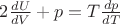 $2\frac{dU}{dV}+p=T \frac{dp}{dT}$