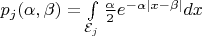 $p_j(\alpha,\beta) = \int\limits_{\mathcal E_j}\frac{\alpha}{2}e^{-\alpha|x-\beta|}dx$
