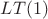 $LT(1)$ $LT(1)$