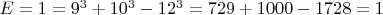$E=1=9^3+10^3-12^3=729+1000-1728=1$