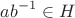 $$ab^{-1} \in H$