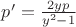 $p'=\frac{2yp}{y^2-1}$