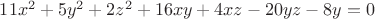 $11x^2+5y^2+2z^2+16xy+4xz-20yz-8y=0$