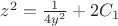 $z^2=\frac{1}{4y^2}+2C_1$