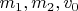 $m_1, m_2, v_0$