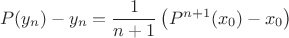 $$P(y_n) - y_n = \frac{1}{n+1} \left(P^{n+1}(x_0) - x_0\right)$$