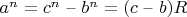 $a^n = c^n$ &ndash; $b^n = (c $ &ndash; $ b)R$