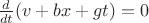 $\frac d{dt}(v+bx+gt)=0$