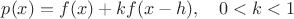 $p(x) = f(x) + kf(x - h),\quad 0 < k < 1$