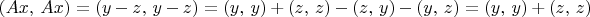 $(Ax,\,Ax) = (y-z,\,y-z) = (y,\,y)+(z,\,z)-(z,\,y)-(y,\,z)=(y,\,y)+(z,\,z)$