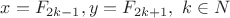$x=F_{2k-1},y=F_{2k+1}, \ k\in N$