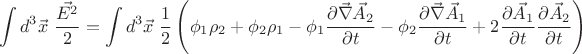 $$\int d^3 \vec{x} \  \frac{\vec{E^2}}{2} = \int d^3 \vec{x} \ \frac{1}{2} \left( \phi_1 \rho_2 + \phi_2 \rho_1 - \phi_1  \frac{\partial \vec{\nabla} \vec{A}_2} {\partial t} -  \phi_2  \frac{\partial \vec{\nabla} \vec{A}_1} {\partial t}  + 2\frac{\partial \vec{A}_1}{\partial t} \frac{\partial \vec{A}_2}{\partial t} \right)$$