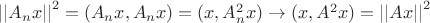 ${||A_nx||}^2=(A_nx,A_nx)=(x,A^2_nx)\to (x,A^2x)={||Ax||}^2$