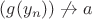 $(g(y_n))\not\to a$