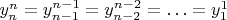 $y_n^n=y_{n-1}^{n-1}=y_{n-2}^{n-2}=\ldots=y_1^1$