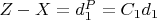 $Z-X = d_1^P = C_1d_1$