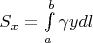 $S_{x} = \int\limits_{a}^{b} \gamma y dl$